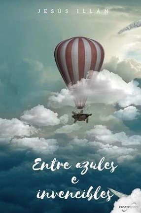 Portada de Entre azules e invencibles, de Jesús Illán